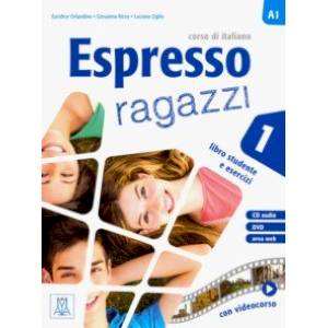 Espresso ragazzi 1. Libro studente e esercizi (+ CD audio + DVD) Espresso ragazzi 1. Libro studente e esercizi (+ CD audio + DVD)