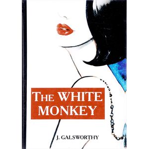 The White Monkey / Белая обезьяна The White Monkey / Белая обезьяна