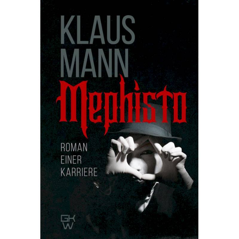 Mephisto. Roman einer Karriere Mephisto. Roman einer Karriere