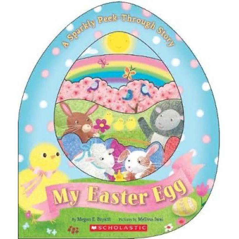 My Easter Egg. A Sparkly Peek-Through Story My Easter Egg. A Sparkly Peek-Through Story