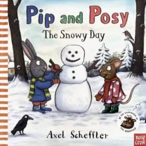 Pip and Posy. Snowy Day Pip and Posy. Snowy Day