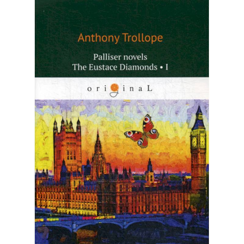 Palliser novels. The Eustace Diamonds I