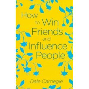 How to Win Friends and Influence People