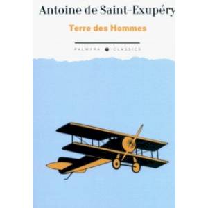 Terre des Hommes Terre des Hommes