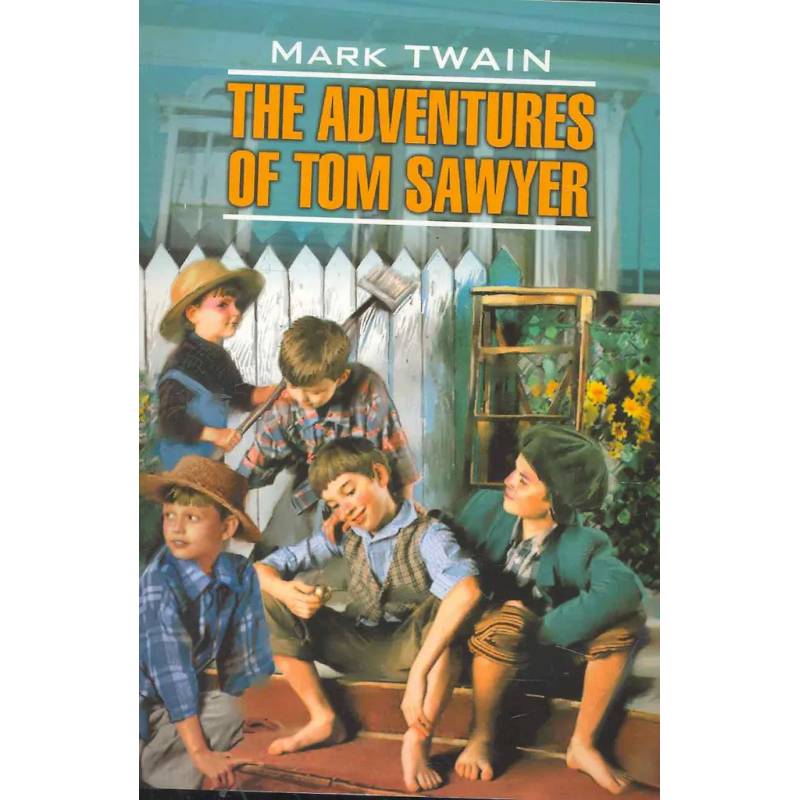 Приключения Тома Сойера = The Adventures of Tom Sawyer