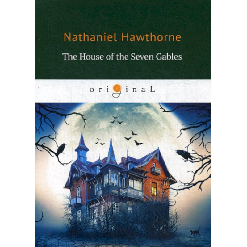 The House of the Seven Gables The House of the Seven Gables