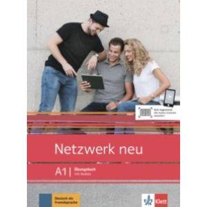 Netzwerk neu A1. Deutsch als Fremdsprache. Ubungsbuch mit Audios Netzwerk neu A1. Deutsch als Fremdsprache. Ubungsbuch mit Audios