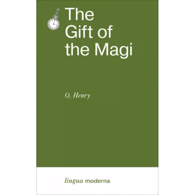 The Gift of the Magi The Gift of the Magi