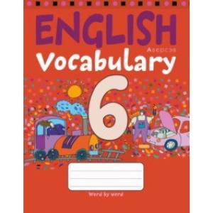 Английский язык. 6 класс. Тетрадь-словарик