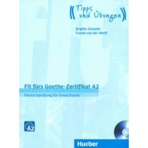 Fit furs Goethe-Zertifikat A2. Lehrbuch mit Audio-CD Fit furs Goethe-Zertifikat A2. Lehrbuch mit Audio-CD