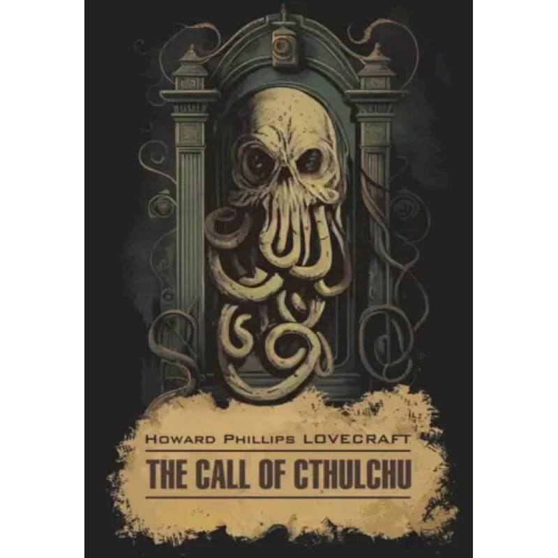 The Call of Cthulchu The Call of Cthulchu