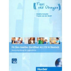 Fit furs Goethe-Zertifikat A2 / Fit in Deutsch. Lehrbuch mit Audio-CD Fit furs Goethe-Zertifikat A2 / Fit in Deutsch. Lehrbuch mit Audio-CD