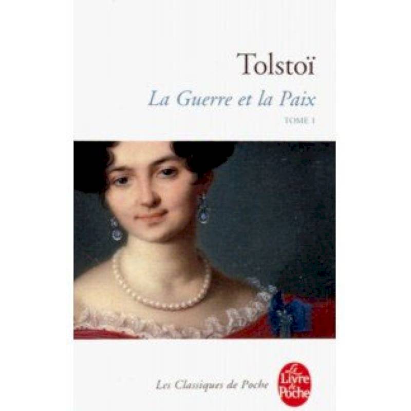 La Guerre et la Paix. Tome 1 La Guerre et la Paix. Tome 1