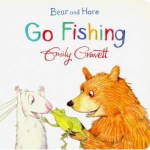 Bear and Hare Go Fishing  (board bk) Bear and Hare Go Fishing  (board bk)