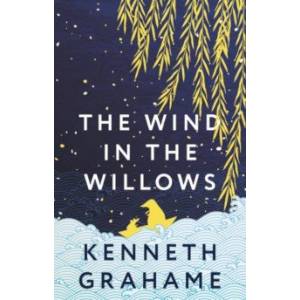 The Wind in the Willows The Wind in the Willows