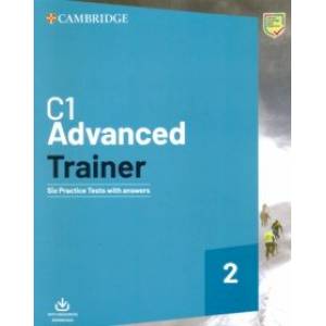 C1 Advanced Trainer 2. Six Practice Tests with Answers with Resources Download C1 Advanced Trainer 2. Six Practice Tests with Answers with Resources Download