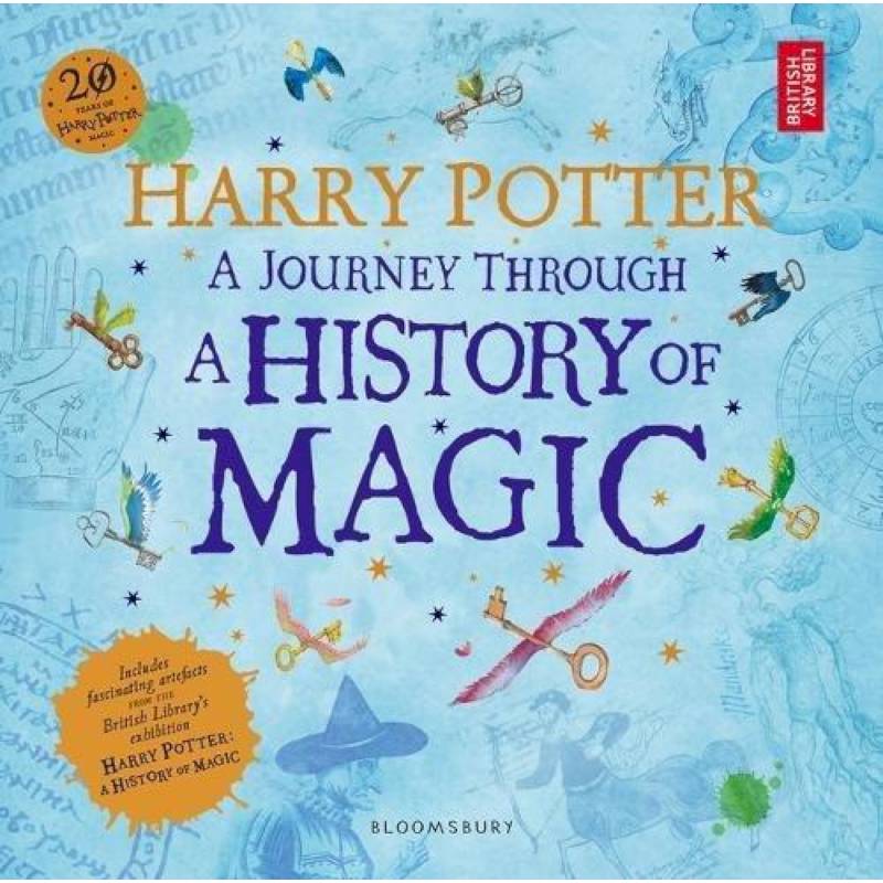 Harry Potter. A Journey Through History of Magic Harry Potter. A Journey Through History of Magic