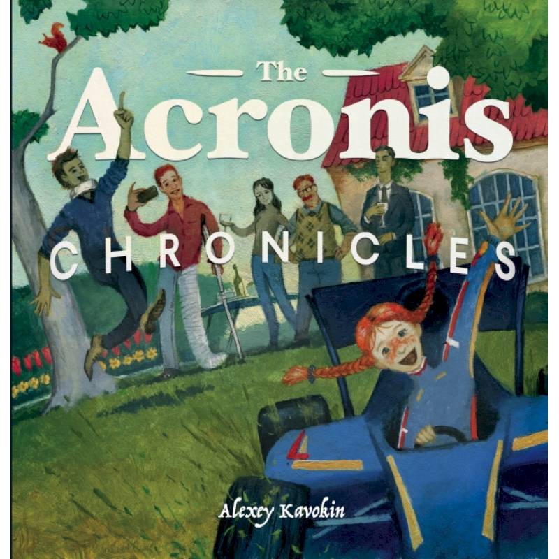 The Acronis Chronicles The Acronis Chronicles