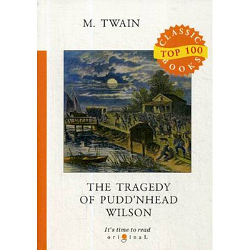 The Tragedy of Pudd’nhead Wilson The Tragedy of Pudd’nhead Wilson