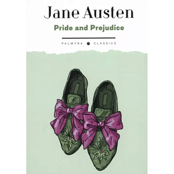 Pride and Prejudice Pride and Prejudice