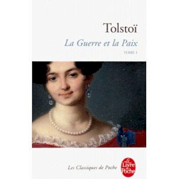 La Guerre et la Paix. Tome 1 La Guerre et la Paix. Tome 1