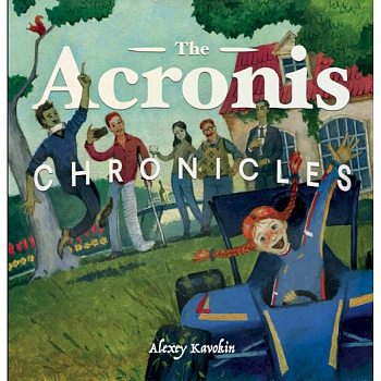 The Acronis Chronicles The Acronis Chronicles